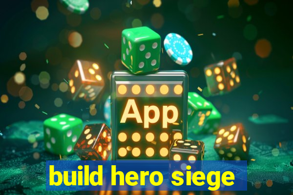 build hero siege